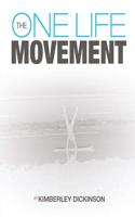 The One Life Movement: An Awkward and Painful Stumble Through One Woman's Path to Finding Purpose