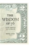 The Wisdom of 76