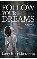 Follow Your Dreams