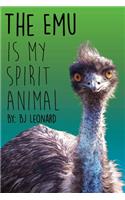 Emu is my Spirit Animal