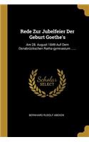 Rede Zur Jubelfeier Der Geburt Goethe's