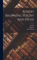 Robert Browning Poetry And Prose