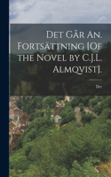 Det Går An. Fortsättning [Of the Novel by C.J.L. Almqvist].