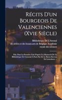 Récits D'un Bourgeois De Valenciennes (Xvie Siècle)