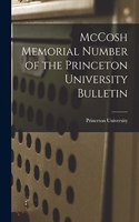 McCosh Memorial Number of the Princeton University Bulletin