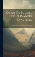 Obras De Miguel De Cervantes Saavedra