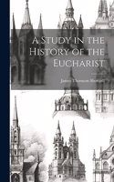 Study in the History of the Eucharist