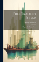 Free Trade in Sugar