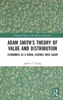 Adam Smith's Theory of Value and Distribution