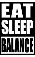 Eat Sleep Balance Cool Notebook for a Rock Balancing Fan, College Ruled Journal