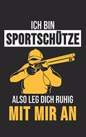 Ich Bin Sportschütze Also Leg DichRuhig Mit Mir An: 6' x 9' Kariertes Karo Notizbuch für Schützenbruder, Schützenschwester & Schützenverein Liebhaber