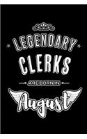 Legendary Clerks are born in August