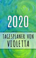 2020 Tagesplaner von Violetta: Personalisierter Kalender für 2020 mit deinem Vornamen