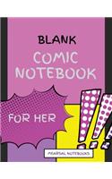 Blank Comic Notebook for HER