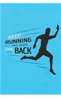 Keep Running and Never Look Back