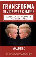 Transforma tu vida para siempre vol. 2