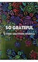 So Grateful 12 Week Gratitude Journal
