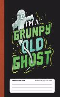 Grumpy Old Ghost: Halloween Wide Rule Lined School Composition Book