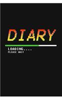Diary Loading Please Wait: Video Gamer Kids Writing Notebook