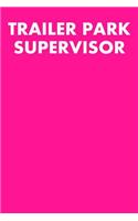 Trailer Park Supervisor: Dot Grid Notebook 6x9 120 Pages