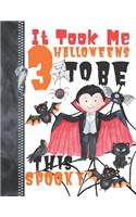 It Took Me 3 Halloweens To Be This Spooky: Scary Halloween Trick Or Trick Flying Vampire Doodling & Drawing Art Book Sketchbook Journal For Boys