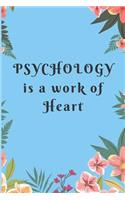 Psychology is a work of Heart
