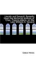 Lincoln and Seward: Remarks Upon the Memorial Address of Chas. Francis Adams, on the Late William H.