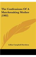 The Confessions Of A Matchmaking Mother (1902)