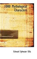 1000 Mythological Characters: (English)
