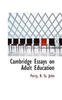 Cambridge Essays on Adult Education