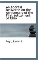An Address Delivered on the Anniversary of the First Settlement of Ohio