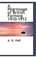 A Pilgrimage of British Farming 1910-1912
