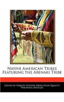 Native American Tribes Featuring the Abenaki Tribe
