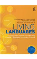 Living Languages: An Integrated Approach to Teaching Foreign Languages in Primary Schools