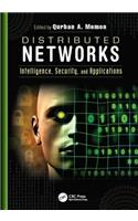 Distributed Networks: Intelligence, Security, and Applications
