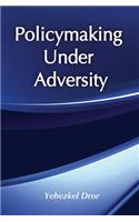 Policymaking Under Adversity