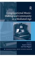 Congregational Music-Making and Community in a Mediated Age