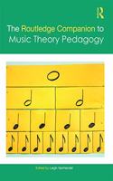 Routledge Companion to Music Theory Pedagogy