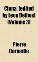 Cinna. [Edited by Leon Delbos] (Volume 3): (English)