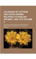 Calendar of Letters and State Papers Relating to English Affairs Volume 2; 1568-1579: (English)