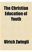 The Christian Education of Youth