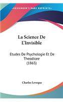 La Science De L'Invisible