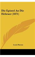 Epistel An Die Hebraer (1871)