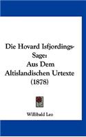 Die Hovard Isfjordings-Sage: Aus Dem Altislandischen Urtexte (1878)