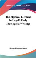 The Mystical Element in Hegel's Early Theological Writings