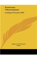 Fruticetum Vilmorinianum: Catalogus Primarius (1904)