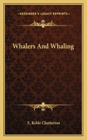 Whalers And Whaling: (English)