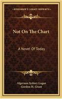 Not On The Chart: A Novel Of Today