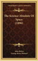 Science Absolute Of Space (1896)