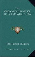The Geological Story of the Isle of Wight (1922)